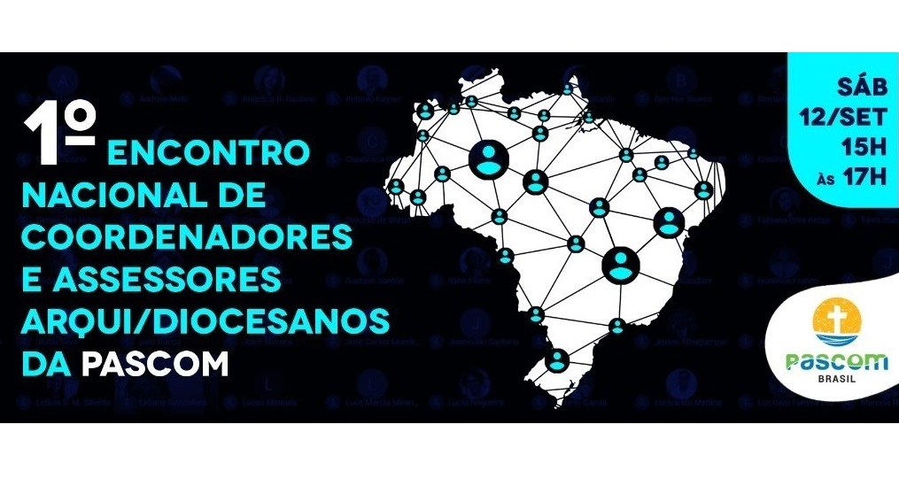 Pascom Brasil promove Encontro Nacional de Coordenadores e Assessores Arqui/Diocesanos de forma virtual