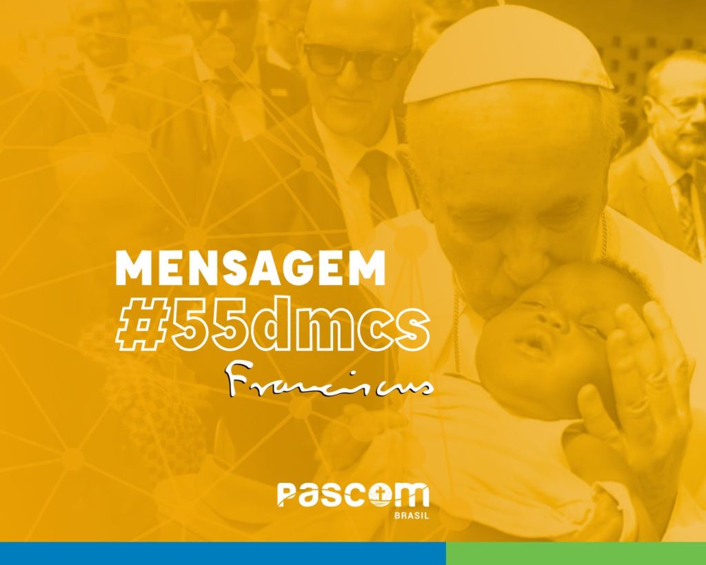 Mensagem do Papa Francisco para o 55º Dia Mundial das Comunicações Sociais