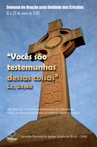 SEMANA DE ORAÇÃO PELA UNIDADE DOS CRISTÃOS 2010 – CONIC